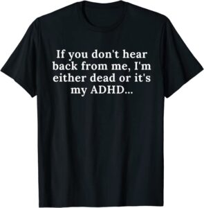 Funny ADHD Tshirts